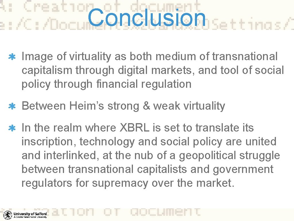 Conclusion Image of virtuality as both medium of transnational capitalism through digital markets, and