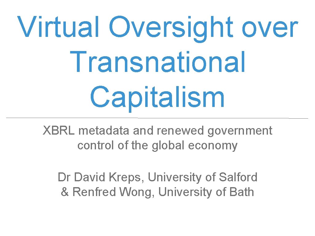 Virtual Oversight over Transnational Capitalism XBRL metadata and renewed government control of the global