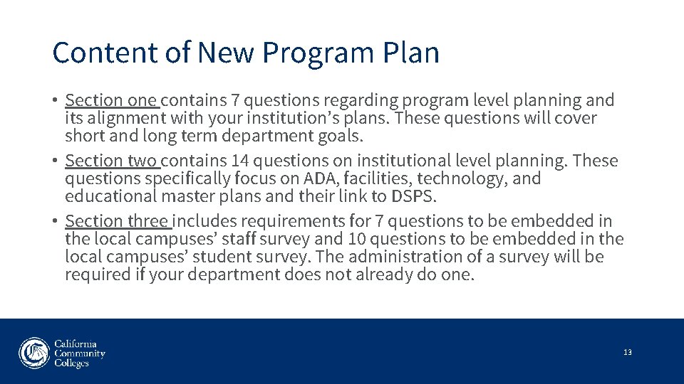 Content of New Program Plan • Section one contains 7 questions regarding program level