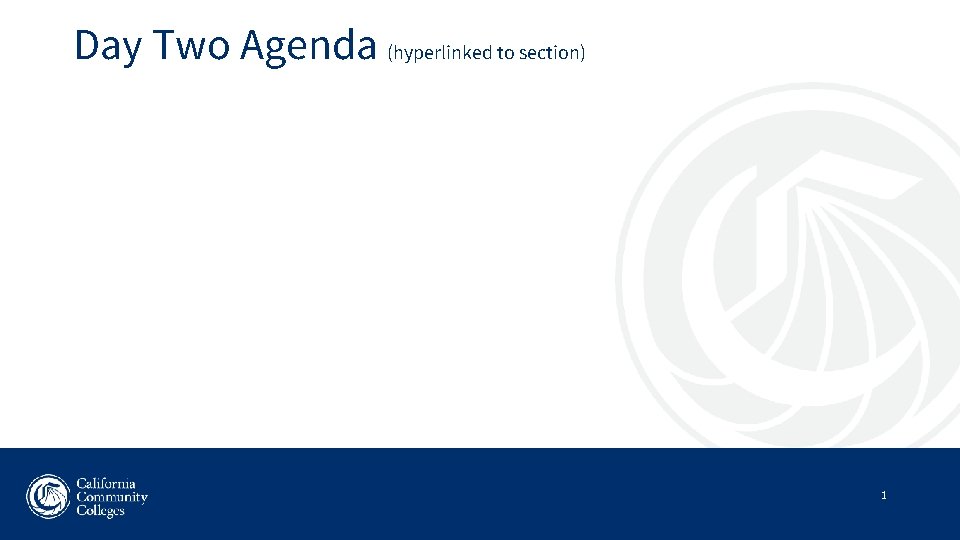 Day Two Agenda (hyperlinked to section) 1 