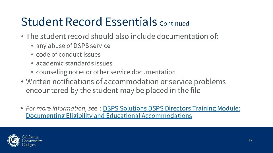 Student Record Essentials Continued • The student record should also include documentation of: •