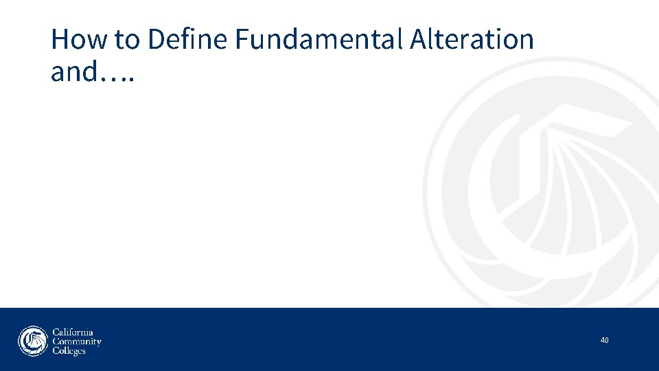 How to Define Fundamental Alteration and…. 40 