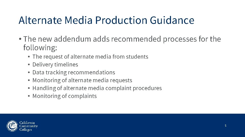 Alternate Media Production Guidance • The new addendum adds recommended processes for the following: