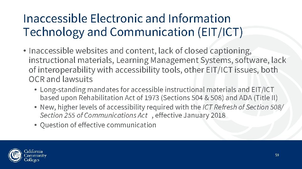 Inaccessible Electronic and Information Technology and Communication (EIT/ICT) • Inaccessible websites and content, lack