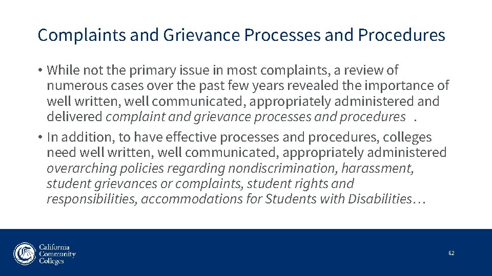 Complaints and Grievance Processes and Procedures • While not the primary issue in most
