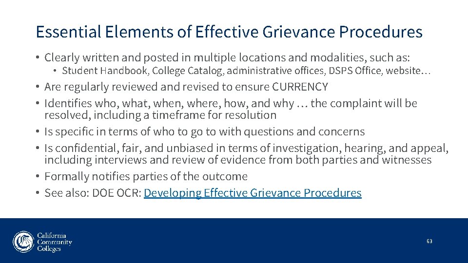 Essential Elements of Effective Grievance Procedures • Clearly written and posted in multiple locations