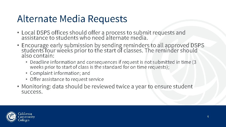 Alternate Media Requests • Local DSPS offices should offer a process to submit requests