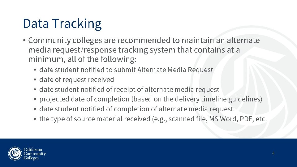 Data Tracking • Community colleges are recommended to maintain an alternate media request/response tracking