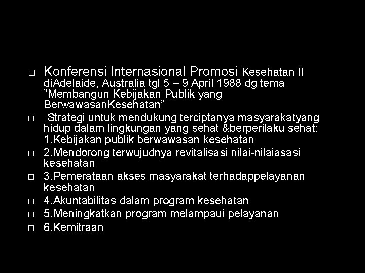 � � � � Konferensi Internasional Promosi Kesehatan II di. Adelaide, Australia tgl 5