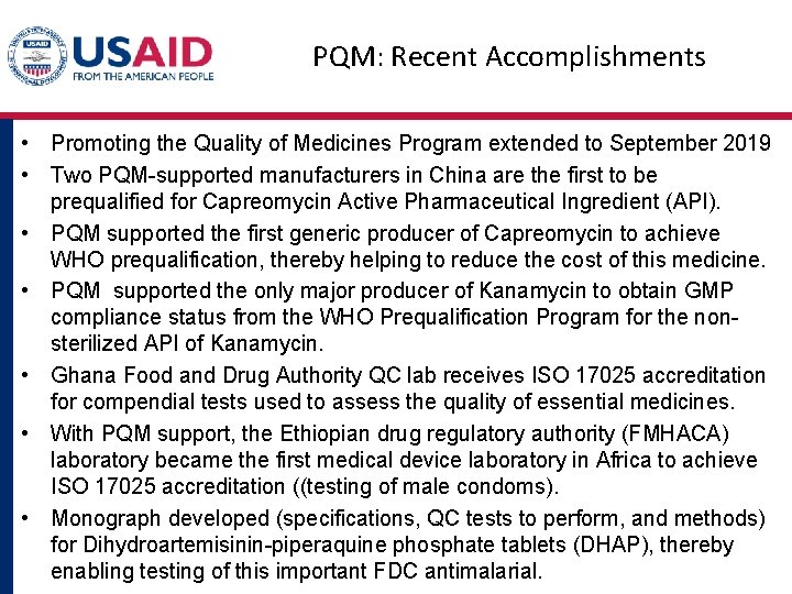 PQM: Recent Accomplishments • Promoting the Quality of Medicines Program extended to September 2019