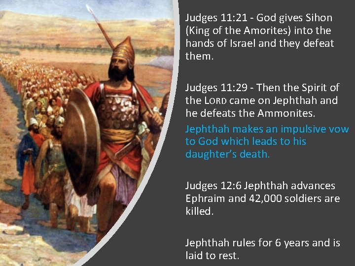 Judges 11: 21 - God gives Sihon (King of the Amorites) into the hands