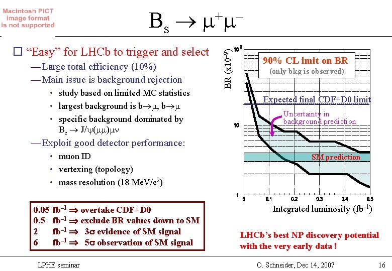 o “Easy” for LHCb to trigger and select — Large total efficiency (10%) —