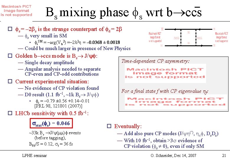 Bs mixing phase s wrt b ccs o s = – 2 s is