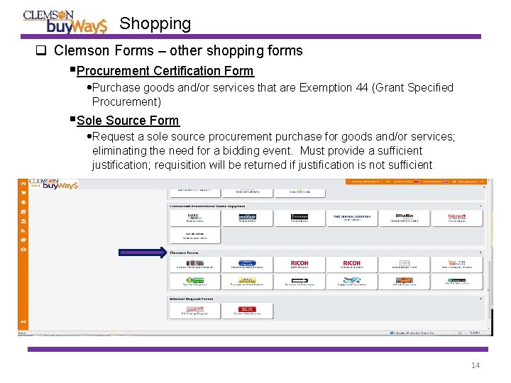 Shopping Clemson Forms – other shopping forms Procurement Certification Form • Purchase goods and/or