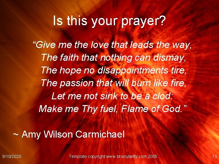 Is this your prayer? “Give me the love that leads the way, The faith