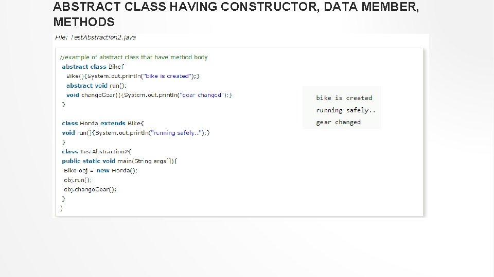 ABSTRACT CLASS HAVING CONSTRUCTOR, DATA MEMBER, METHODS 