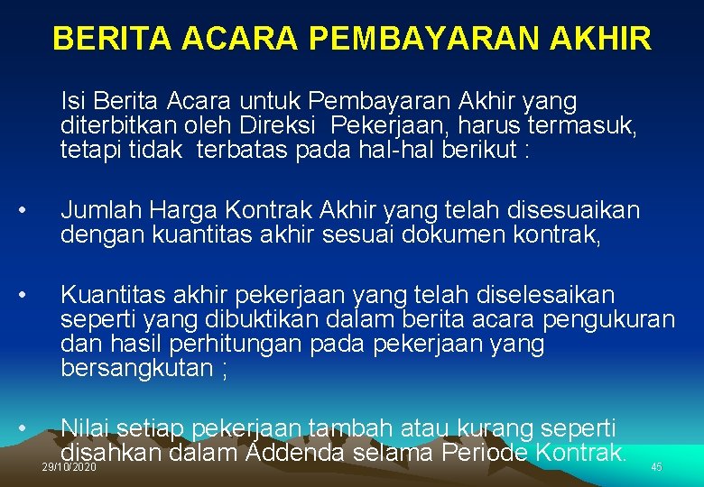 BERITA ACARA PEMBAYARAN AKHIR Isi Berita Acara untuk Pembayaran Akhir yang diterbitkan oleh Direksi