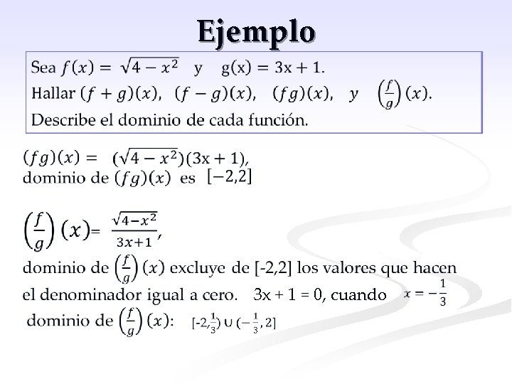 Ejemplo 3 x + 1 = 0, cuando 