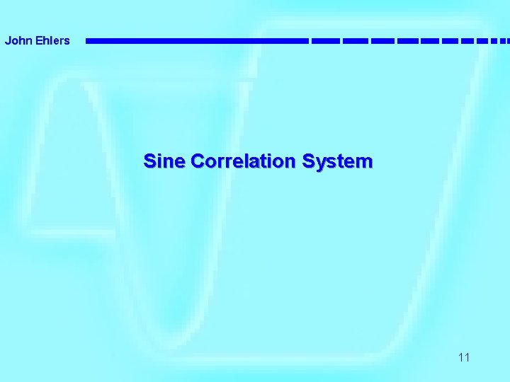 John Ehlers Sine Correlation System 11 
