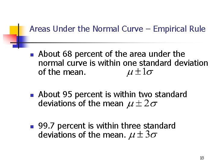 7 -9 Areas Under the Normal Curve – Empirical Rule n n n About