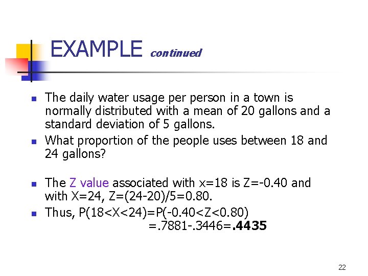 7 -12 EXAMPLE n n continued The daily water usage person in a town