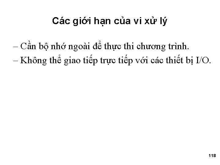 Các giới hạn của vi xử lý – Cần bộ nhớ ngoài để thực