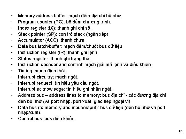  • • • • Memory address buffer: mạch đệm địa chỉ bộ nhớ.