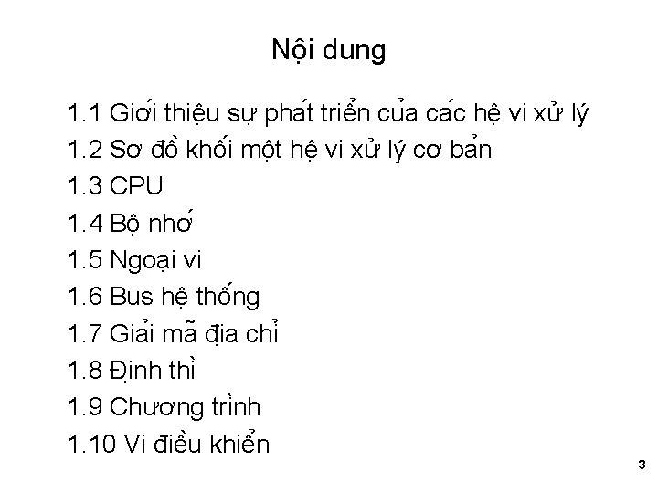 Nô i dung 1. 1 Giơ i thiê u sư pha t triê n