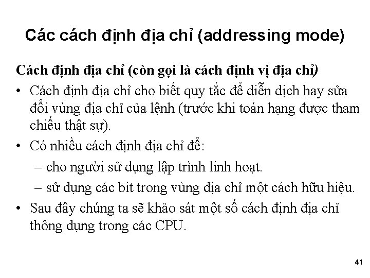 Các cách định địa chỉ (addressing mode) Cách định địa chỉ (còn gọi là