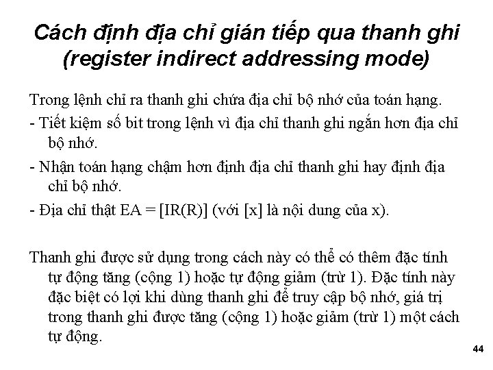 Cách định địa chỉ gián tiếp qua thanh ghi (register indirect addressing mode) Trong