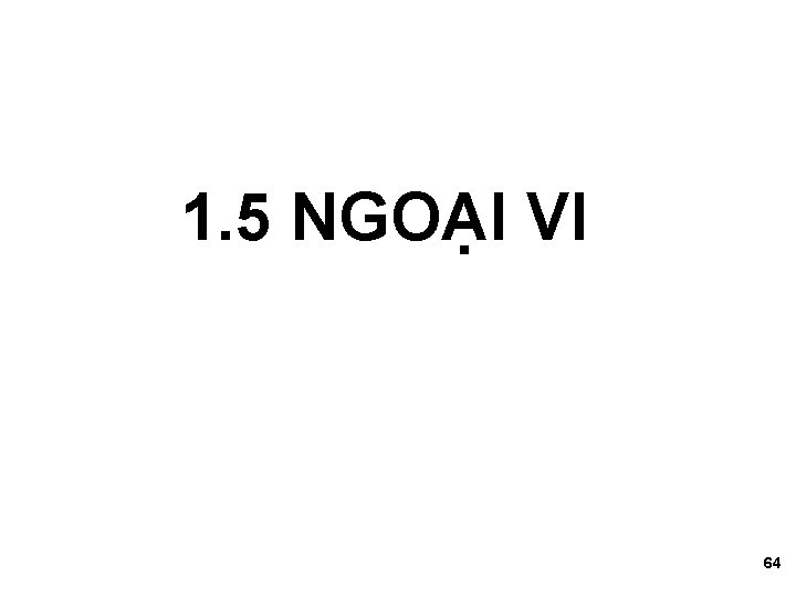 1. 5 NGOẠI VI 64 