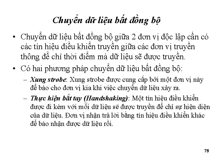 Chuyển dữ liệu bất đồng bộ • Chuyển dữ liệu bất đồng bộ giữa