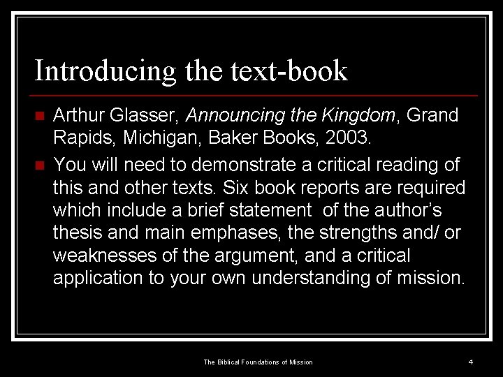 Introducing the text-book n n Arthur Glasser, Announcing the Kingdom, Grand Rapids, Michigan, Baker