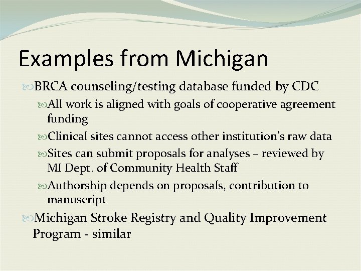 Examples from Michigan BRCA counseling/testing database funded by CDC All work is aligned with