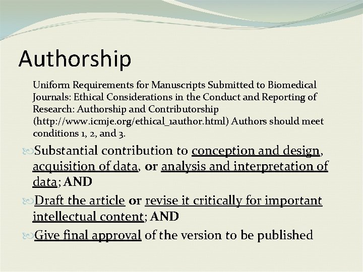 Authorship Uniform Requirements for Manuscripts Submitted to Biomedical Journals: Ethical Considerations in the Conduct