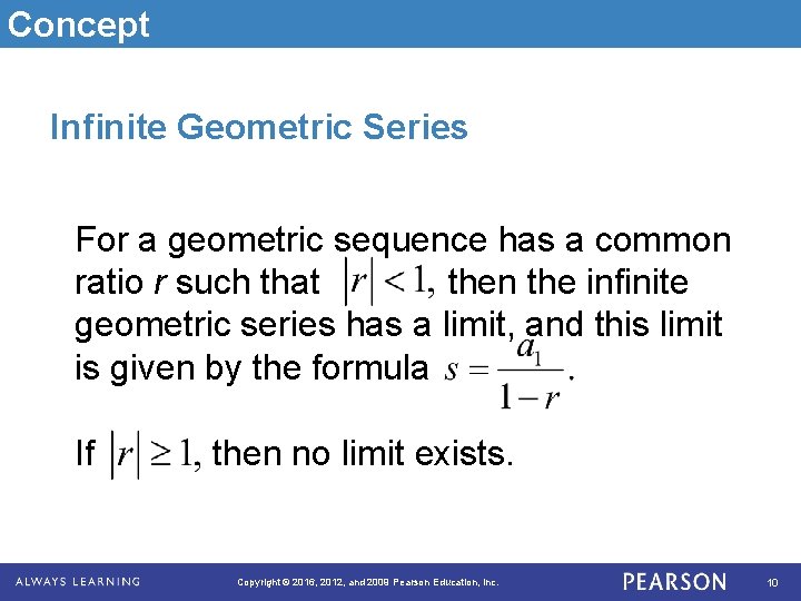 Concept Infinite Geometric Series For a geometric sequence has a common ratio r such