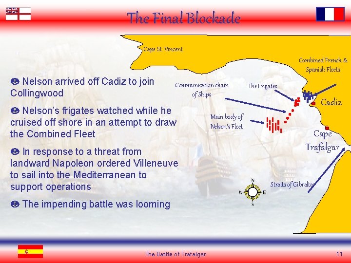 The Final Blockade Cape St. Vincent Combined French & Spanish Fleets Nelson arrived off