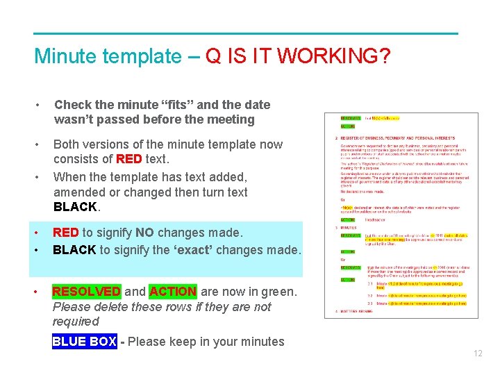 Minute template – Q IS IT WORKING? • Check the minute “fits” and the
