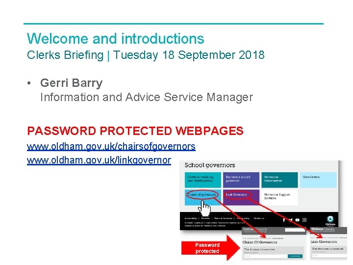 Welcome and introductions Clerks Briefing | Tuesday 18 September 2018 • Gerri Barry Information