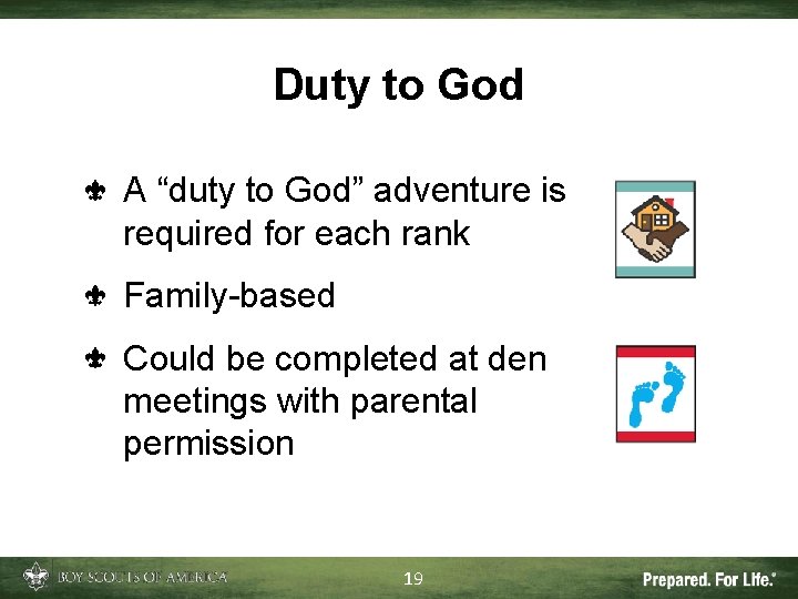 Duty to God A “duty to God” adventure is required for each rank Family-based Duty to God A “duty to God” adventure is required for each rank Family-based