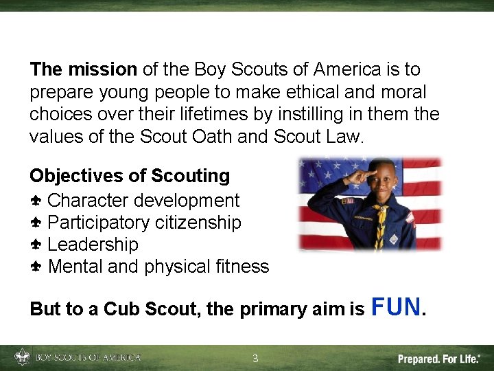 The mission of the Boy Scouts of America is to prepare young people to The mission of the Boy Scouts of America is to prepare young people to