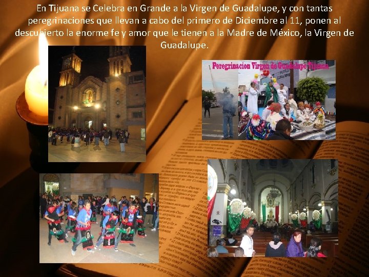 En Tijuana se Celebra en Grande a la Virgen de Guadalupe, y con tantas