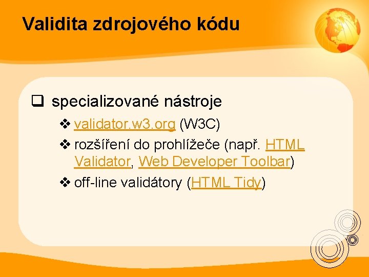 Validita zdrojového kódu q specializované nástroje v validator. w 3. org (W 3 C)