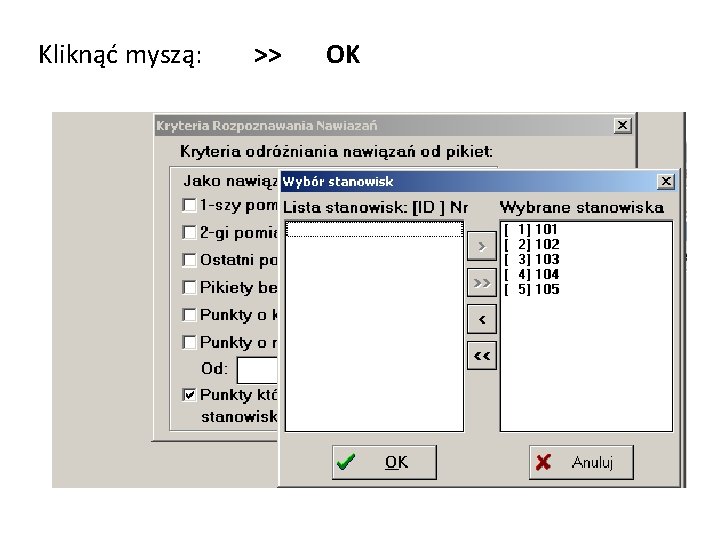 Kliknąć myszą: >> OK 