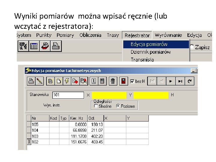 Wyniki pomiarów można wpisać ręcznie (lub wczytać z rejestratora): 