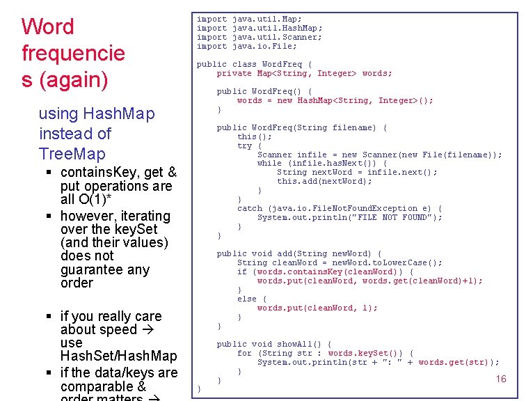 Word frequencie s (again) import public class Word. Freq { private Map<String, Integer> words;