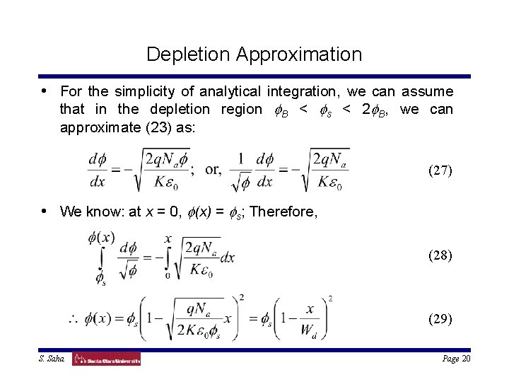 Depletion Approximation • For the simplicity of analytical integration, we can assume that in