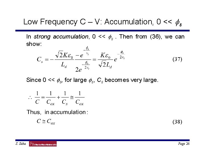 Low Frequency C – V: Accumulation, 0 << fs In strong accumulation, 0 <<
