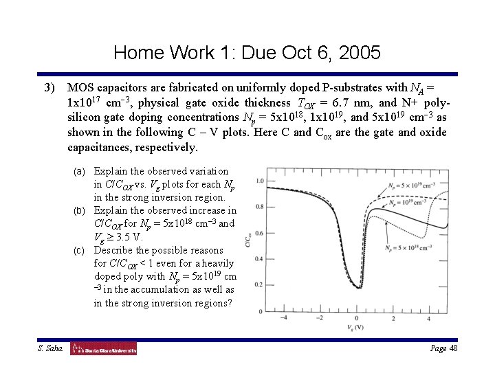 Home Work 1: Due Oct 6, 2005 3) MOS capacitors are fabricated on uniformly