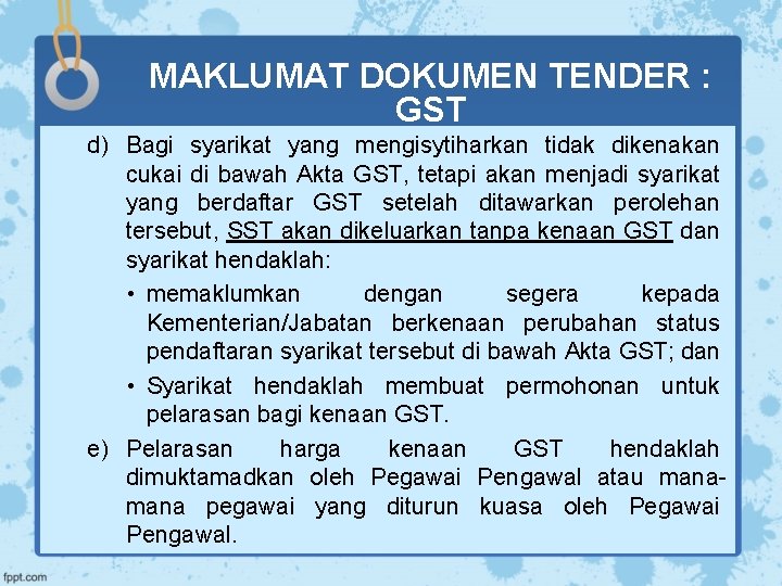 MAKLUMAT DOKUMEN TENDER : GST d) Bagi syarikat yang mengisytiharkan tidak dikenakan cukai di